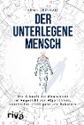  Der unterlegene Mensch