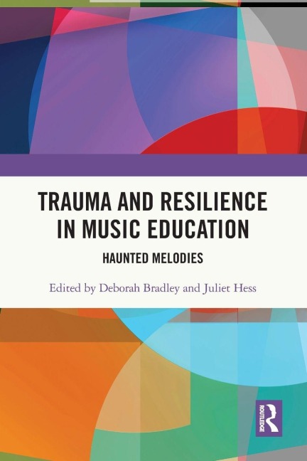 Trauma and Resilience in Music Education - 