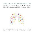 Cover-Bild zum Titel 'Relaxation Breath - Breath Relaxation' von 'Breathcomplex, Rosalie Somogyi'