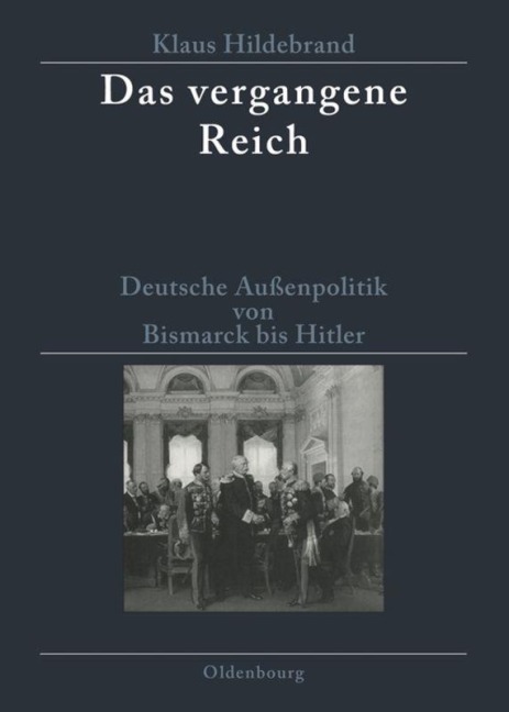 Das vergangene Reich - Klaus Hildebrand