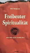 Cover-Bild zum Titel 'Freibeuter Spiritualität' von 'Sengupta Shiv'