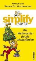 simplify your life - Die Weihnachtsfreude wiederfinden - Werner Tiki Küstenmacher, Marion Küstenmacher