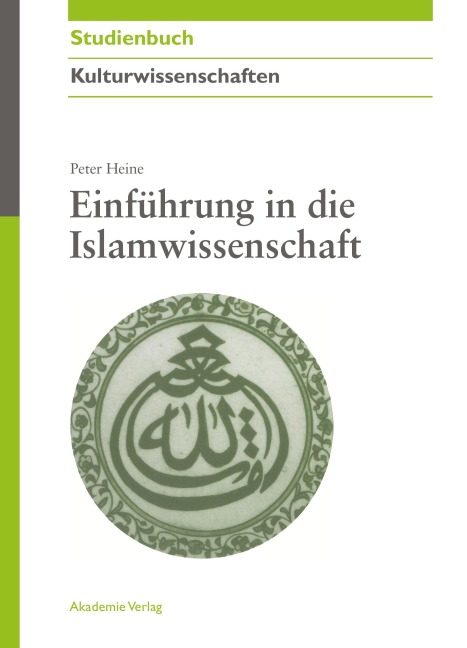 Einführung in die Islamwissenschaft - Peter Heine
