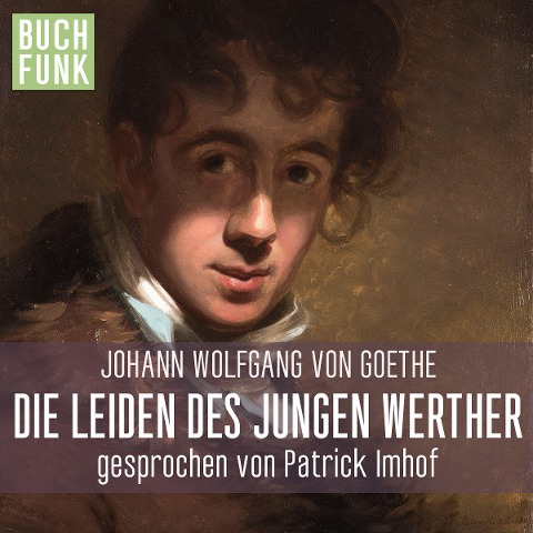 Die Leiden des jungen Werther - Johann Wolfgang von Goethe