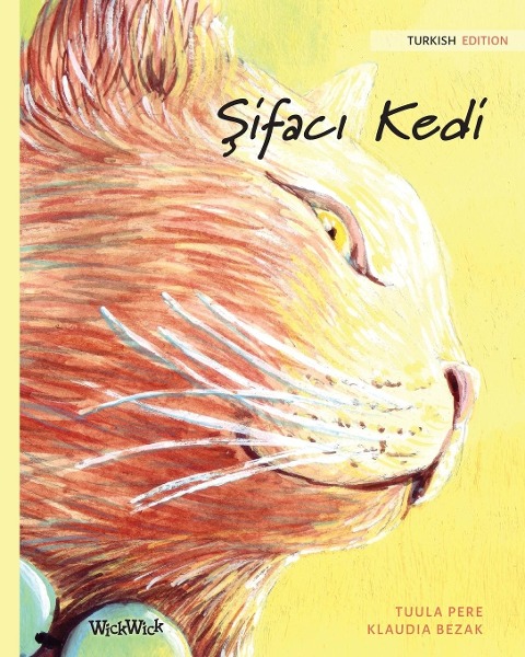 Şifacı Kedi: Turkish Edition of The Healer Cat - Tuula Pere