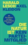 Cover-Bild zum Titel 'Die Natur ist kein Parteimitglied' von 'Harald Lesch, Axel Kleidon'