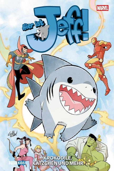 Hier ist Jeff!: Krokodile, Kätzchen und mehr - Kelly Thompson, Bob Quinn, Gustavo Duarte, Nao Fuji, Gurihiru