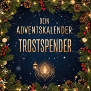 Cover-Bild zum Titel 'Dein Adventskalender: Trostspender' von 'Luisa Schröder'