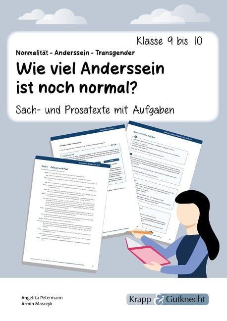 Sach- und Prosatexte: Normalität - Anderssein - Transgender: Wie viel Anderssein ist noch normal? - Angelika Petermann, Armin Masczyk