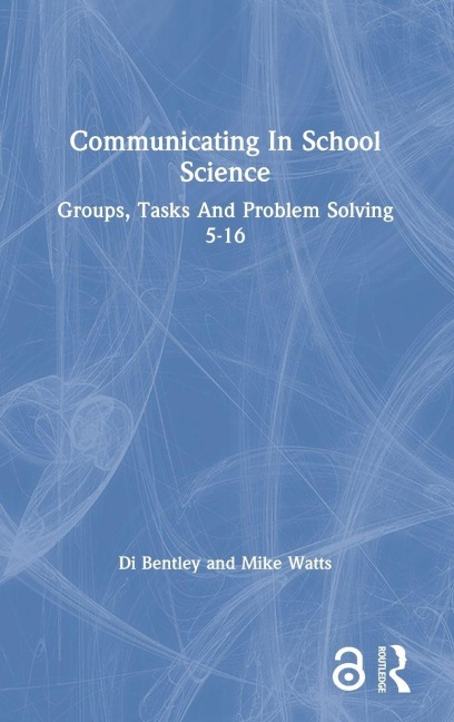 Communicating In School Science - Di Bentley, Mike Watts