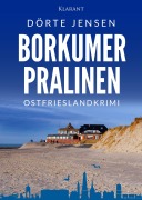Cover-Bild zum Titel 'Borkumer Pralinen. Ostfrieslandkrimi' von 'Dörte Jensen'