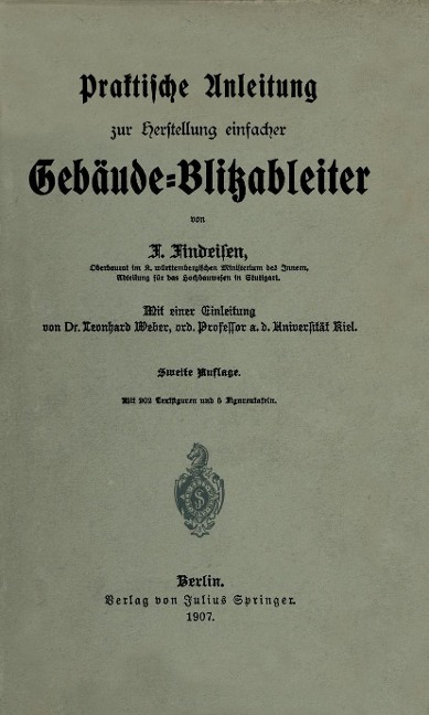 Praktische Anleitung zur Herstellung einfacher Gebäude-Blitzableiter - Friedrich Findeisen, Leonhard Weber