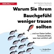 Cover-Bild zum Titel 'Warum Sie Ihrem Bauchgefühl weniger trauen sollten' von 'Seth Stephens-Davidowitz'