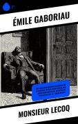Cover-Bild zum Titel 'Monsieur Lecoq' von 'Émile Gaboriau'