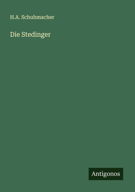 Die Stedinger - H. A. Schuhmacher
