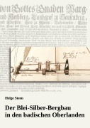 Cover-Bild zum Titel 'Der Blei-Silber-Bergbau in den badischen Oberlanden' von 'Helge Steen'