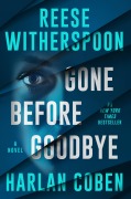 Cover-Bild zum Titel 'Gone Before Goodbye' von 'Harlan Coben, Reese Witherspoon'
