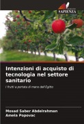 Cover-Bild zum Titel 'Intenzioni di acquisto di tecnologia nel settore sanitario' von 'Mosad Saber Abdelrahman, Amela Popovac'