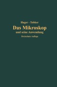 Cover-Bild zum Titel 'Das Mikroskop und seine Anwendung' von 'Hermann Hager, Friedrich Tobler'