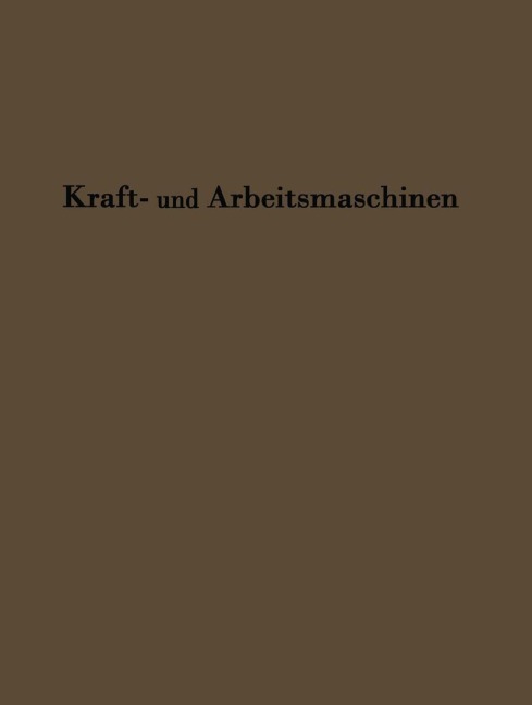 Kraftmaschinen und Arbeitsmaschinen - C. Hoffmann, H. Hoffmann