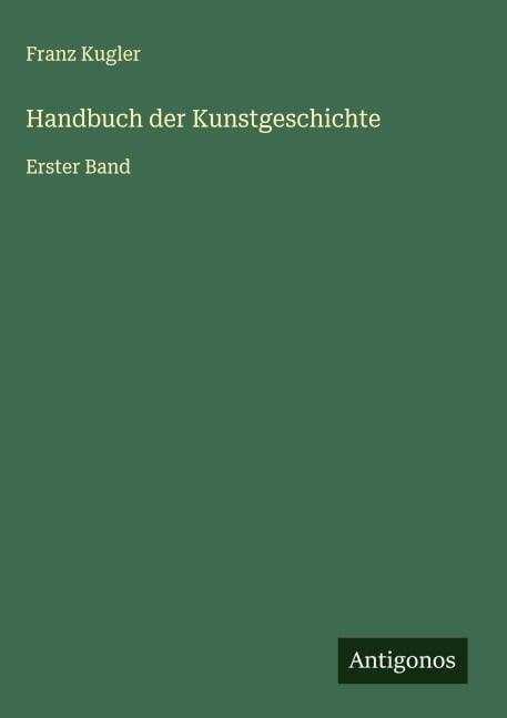 Handbuch der Kunstgeschichte - Franz Kugler