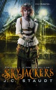 Cover-Bild zum Titel 'Skyjackers - Episode 1: A Proper Nuisance (Skyjackers - Season One, #1)' von 'J. C. Staudt'