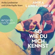 Cover-Bild zum Titel 'So wie du mich kennst' von 'Anika Landsteiner'