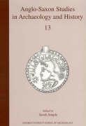 Anglo-Saxon Studies in Archaeology and History - Sarah Semple