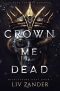 Cover-Bild zum Titel 'Crown Me Dead' von 'Liv Zander'