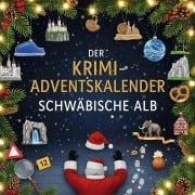 Cover-Bild zum Titel 'Der Krimi-Adventskalender Schwäbische Alb' von 'Emily Weber'