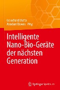 Intelligente Nano-Bio-Geräte der nächsten Generation - 