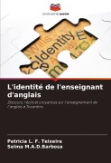 Cover-Bild zum Titel 'L'identité de l'enseignant d'anglais' von 'Patricia L. F. Teixeira, Selma M. A. D. Barbosa'