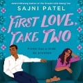 Cover-Bild zum Titel 'First Love, Take Two Lib/E' von 'Sajni Patel'