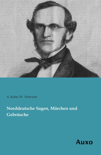 Norddeutsche Sagen, Märchen und Gebräuche - 