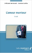 Cover-Bild zum Titel 'L'Amour menteur' von 'Gaston Lotito, Céliante Bertrand'