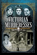 Cover-Bild zum Titel 'Victorian Murderesses' von 'Debbie Blake'