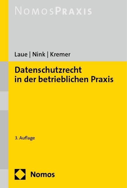 Datenschutzrecht in der betrieblichen Praxis - Philip Laue, Sascha Kremer, Judith Nink