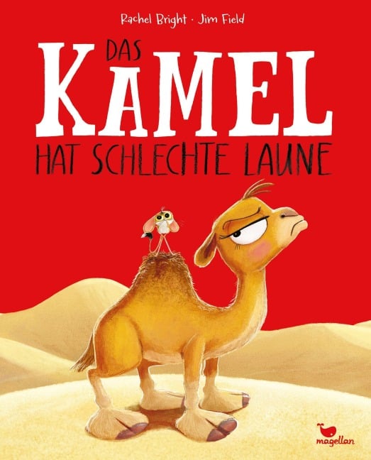 Das Kamel hat schlechte Laune - Rachel Bright