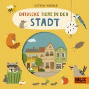 Cover-Bild zum Titel 'Entdecke Tiere in der Stadt' von 'Katrin Wiehle'