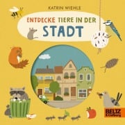 Cover-Bild zum Titel 'Entdecke Tiere in der Stadt' von 'Katrin Wiehle'