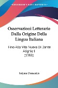 Osservazioni Letterarie Dalla Origine Della Lingua Italiana - Solyma Domenico