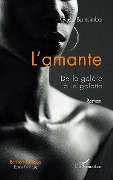 Cover-Bild zum Titel 'L'amante. De la galère à la galette. Roman' von 'Godé Bantsimba'