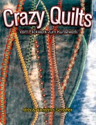 Cover-Bild zum Titel 'Crazy Quilts' von 'Christina Schaffer, Rita Schaffer'