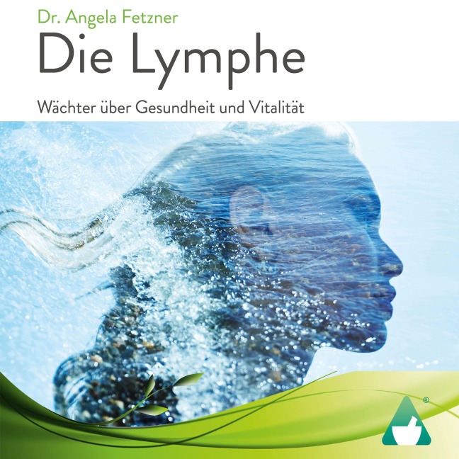 Die Lymphe - Angela Fetzner