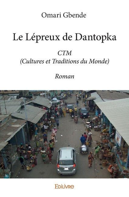 Le Lépreux de Dantopka - Omari Gbende
