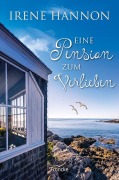Eine Pension zum Verlieben - Irene Hannon