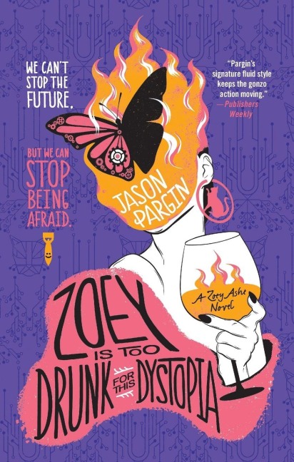 Zoey Is Too Drunk for This Dystopia - Jason Pargin
