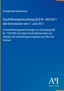 Cover-Bild zum Titel 'Durchführungsverordnung (EU) Nr. 543/2011 der Kommission vom 7. Juni 2011' von 'Europäische Kommission'