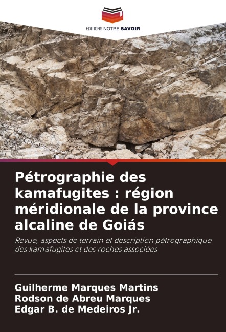 Pétrographie des kamafugites : région méridionale de la province alcaline de Goiás - Guilherme Marques Martins, Rodson de Abreu Marques, Edgar B. de Medeiros Jr.