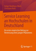 Cover-Bild zum Titel 'Service Learning an Hochschulen in Deutschland' von 'Christiane Roth, Holger Backhaus-Maul'